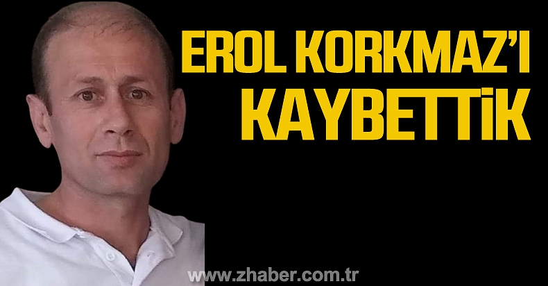 Erol Korkmaz Hayat N Kaybetti