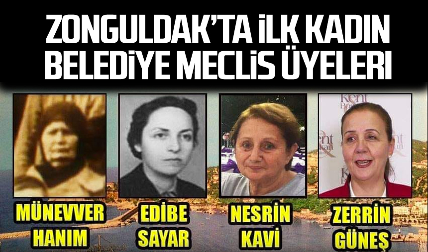 Zonguldakta Lk Kad N Belediye Meclis Yeleri