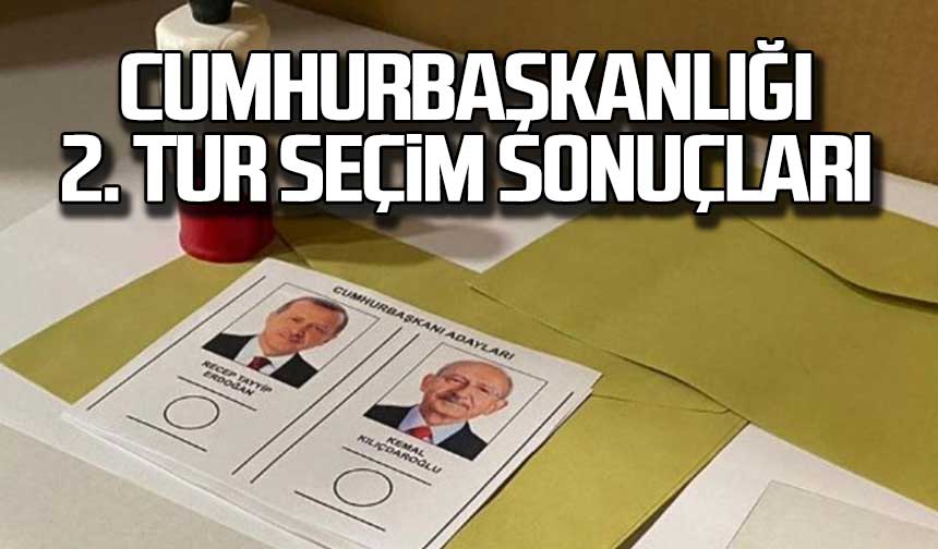 2023 Cumhurbaşkanlığı 2 tur seçim sonuçları