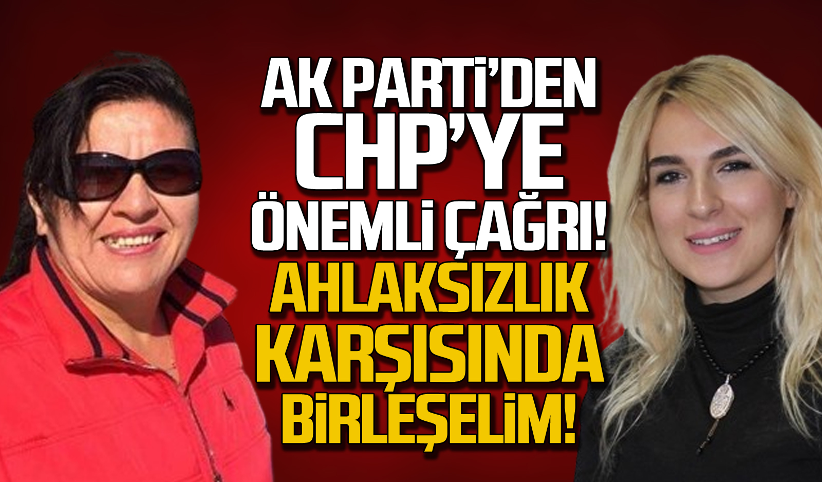 Ak Parti Den Chp Ye Kad N A R S Ahlaks Zl K Kar S Nda Birle Elim