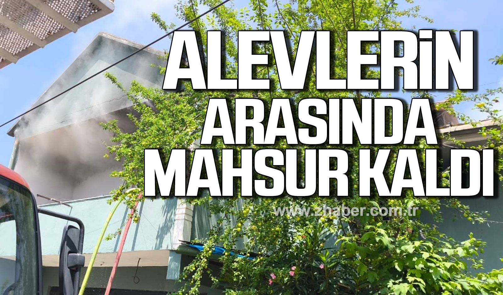 Çaycuma da yangın Bir kişi alevlerin arasında mahsur kaldı