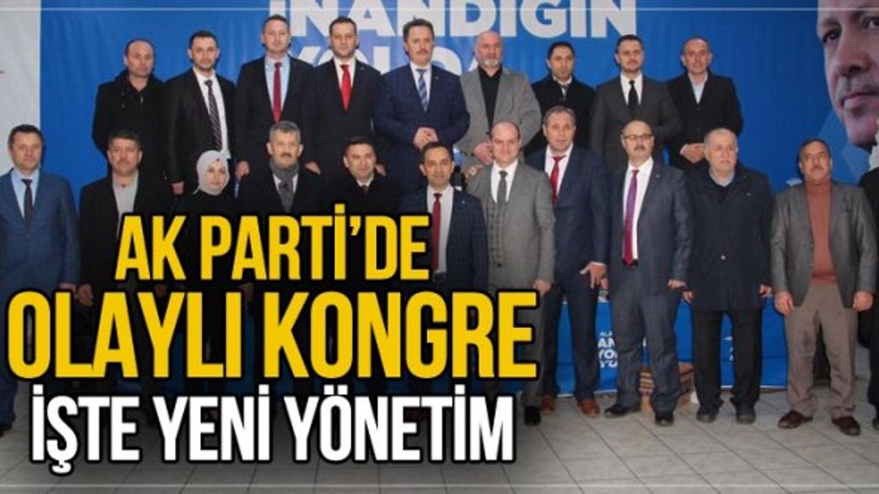 AK Parti'de olaylı kongre... İşte yeni yönetim
