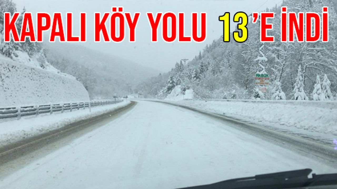 Kapalı köy yolu 13'e indi