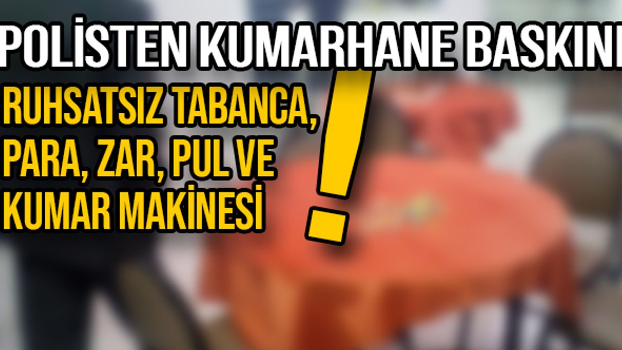 Polisten kumarhane baskını
