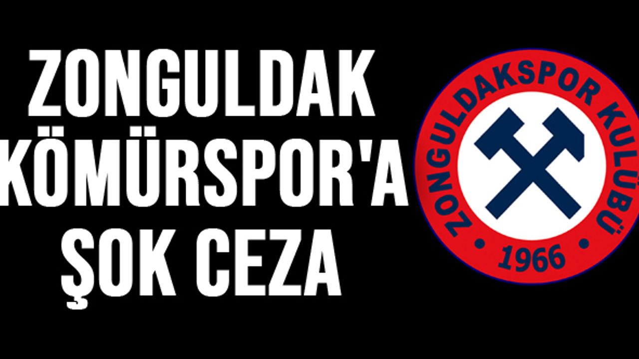 Zonguldak Kömürspor'a şok ceza