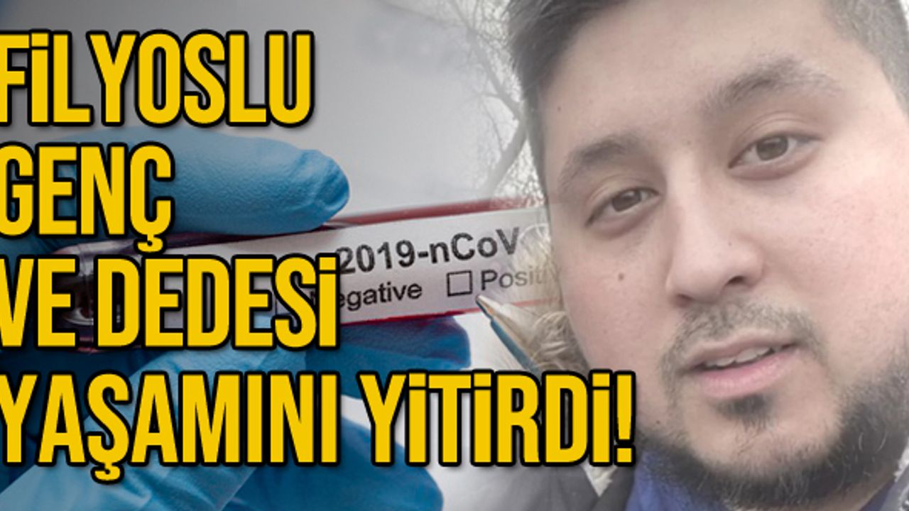 Filyoslu genç ve dedesi yaşamını yitirdi!