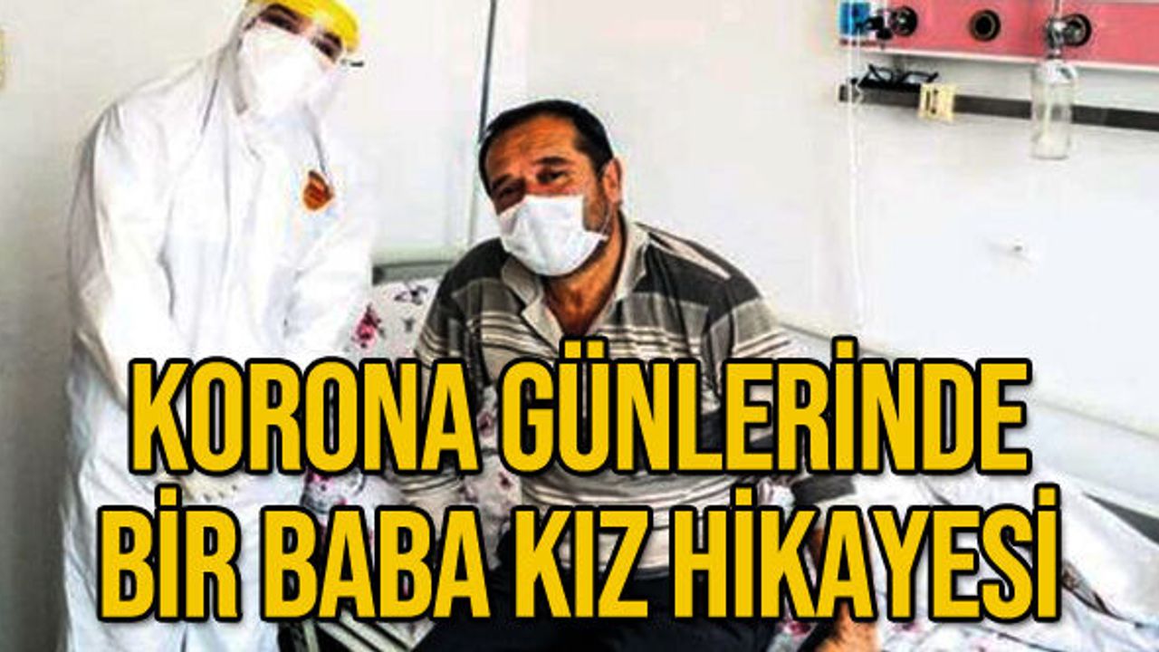 Korona günlerinde bir baba kız hikayesi