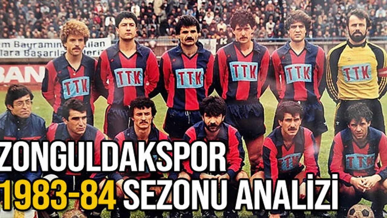 Zonguldakspor 1983-84 Sezonu Analizi
