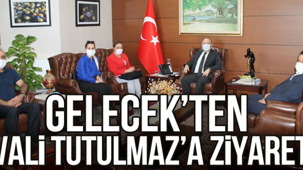 Gelecek'ten Vali Tutulmaz'a ziyaret