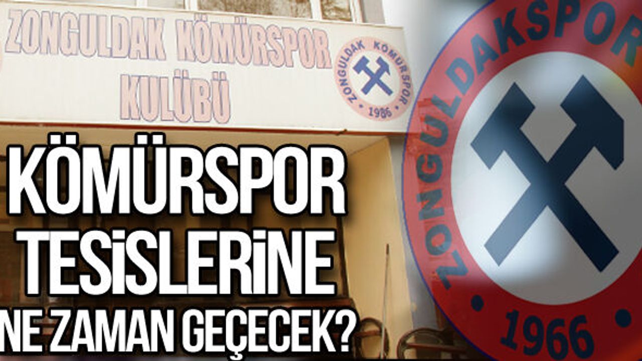 Kömürspor tesislerine ne zaman kavuşacak!