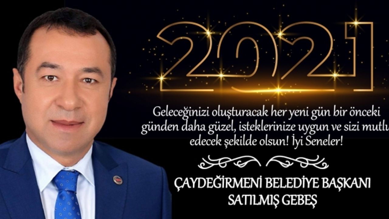 Satılmış Gebeş'ten yeni yıl mesajı