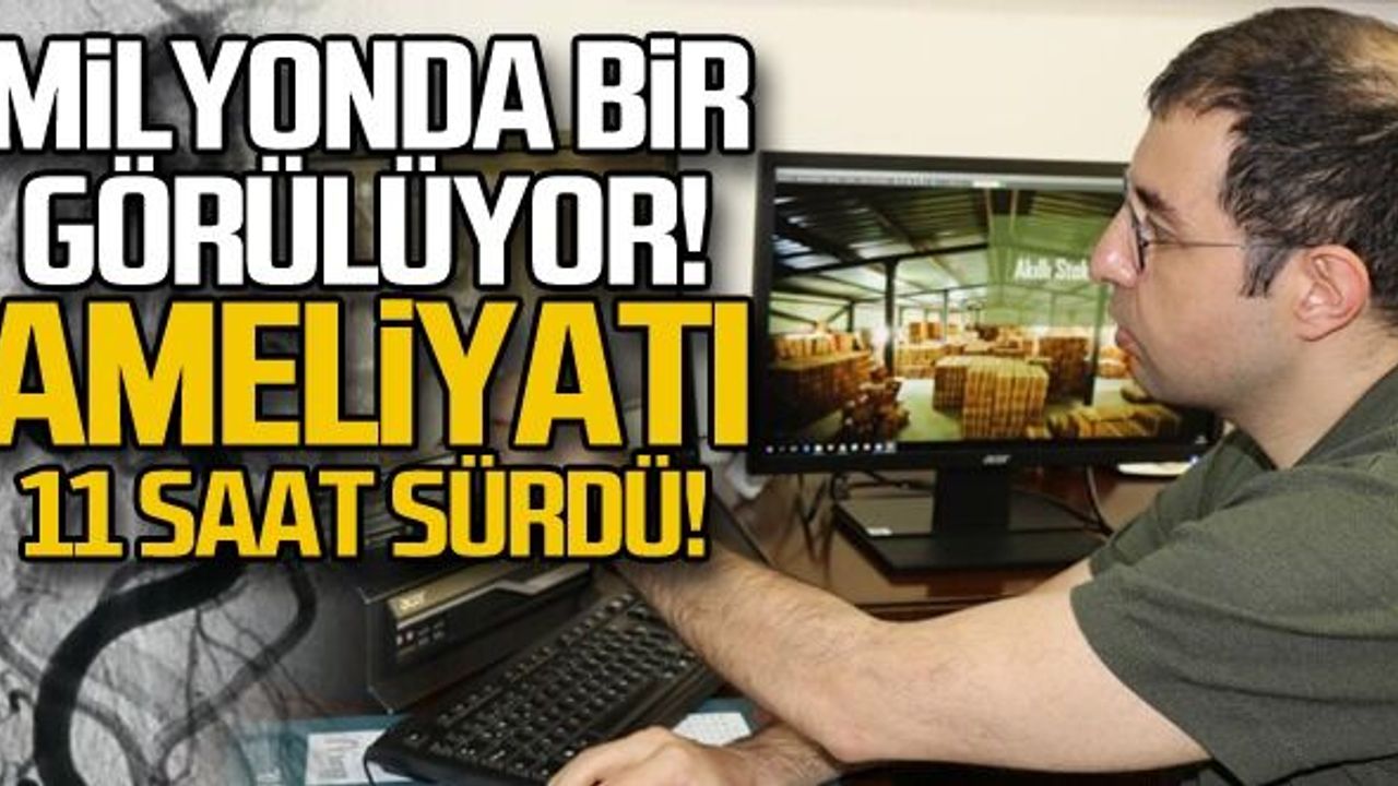 Milyonda bir görülüyor! Ameliyatı 11 saat sürdü