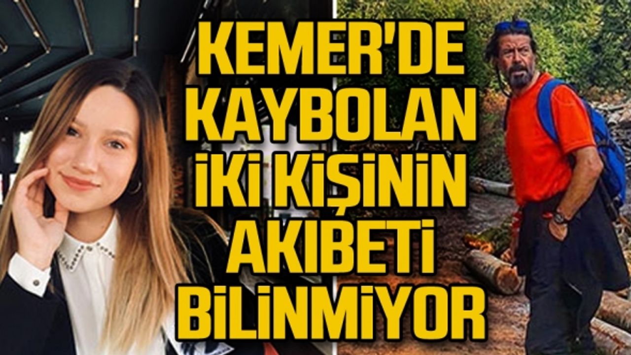 Kemer'de kaybolan iki kişinin akıbeti bilinmiyor
