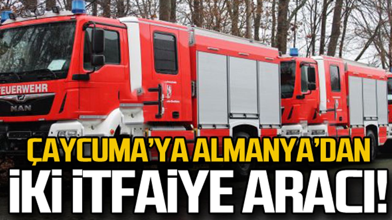 Çaycuma'ya Almanya'dan iki itfaiye aracı