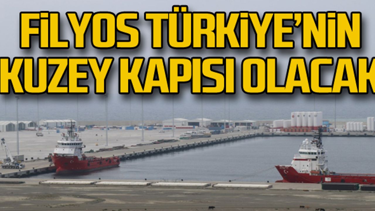 Filyos, Türkiye'nin kuzey kapısı olacak
