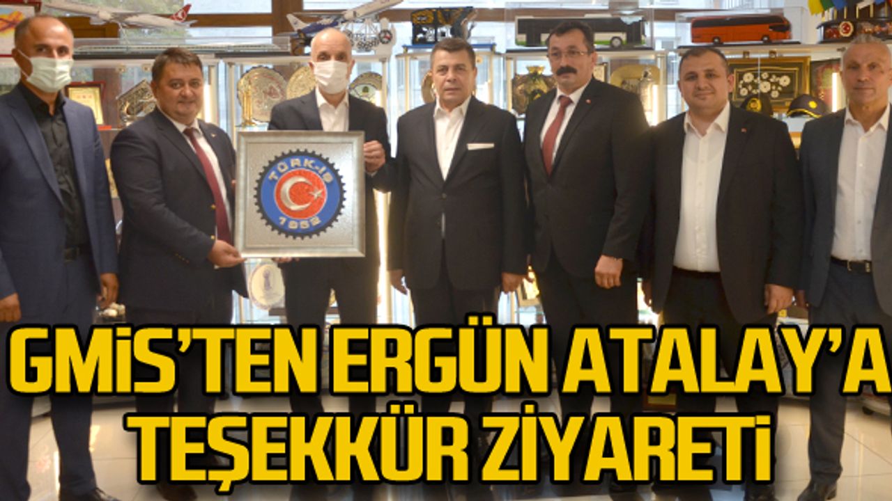 GMİS'ten Türk İş Genel Başkanı Ergün Atalay'a teşekkür
