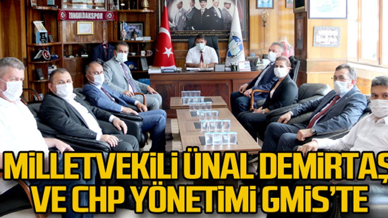 Ünal Demirtaş ve CHP yönetimi GMİS'TE