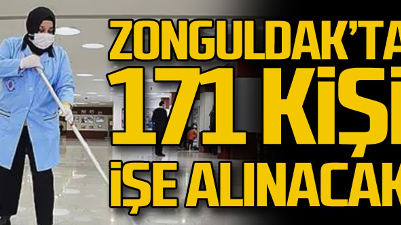 Zonguldak'ta 171 kişi işe alınacak!