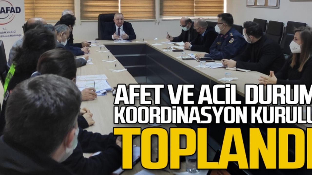 Afet ve Acil Durum Koordinasyon Kurulu toplandı