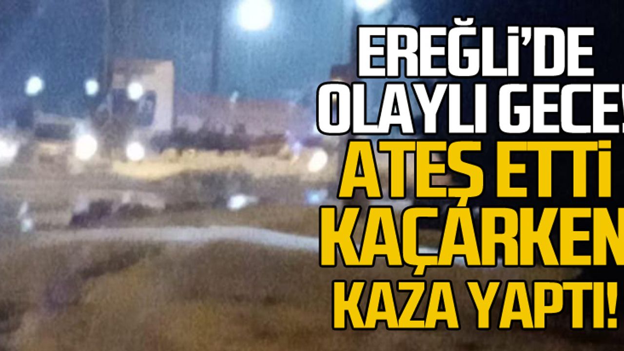 Ateş etti, kaçtı, kaza yaptı, yakalandı!