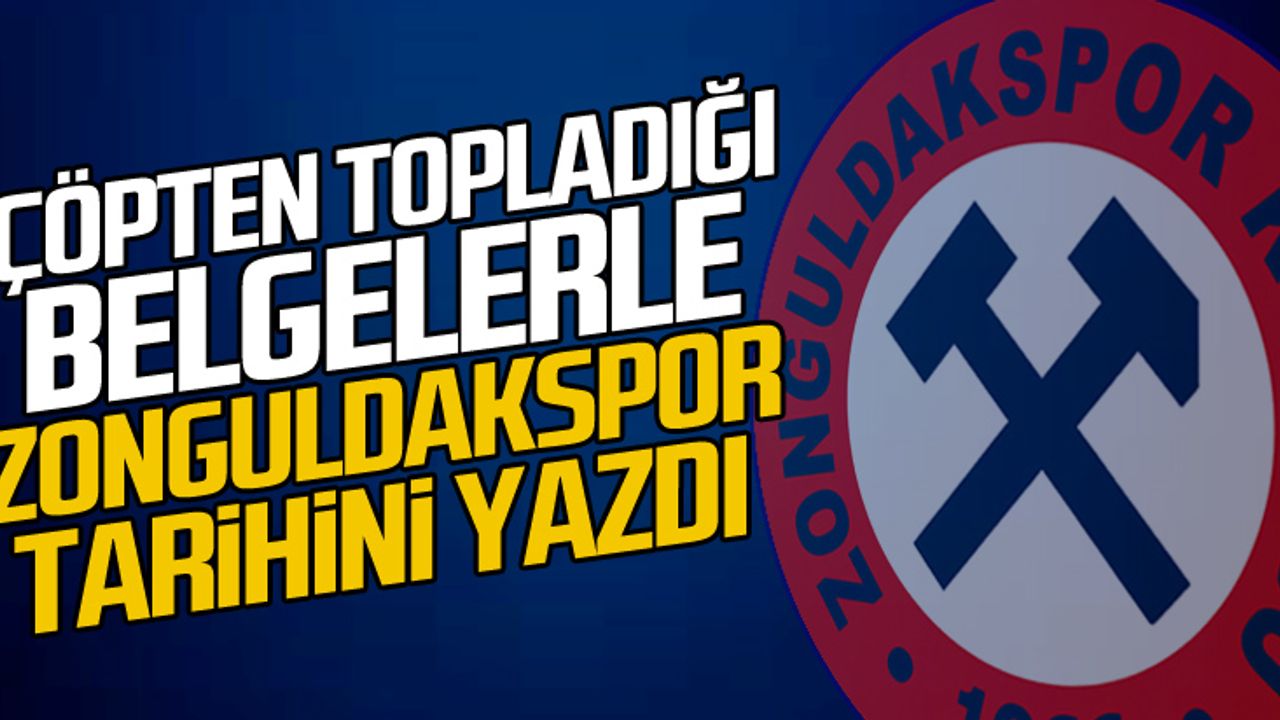 Çöpten topladığı belgelerle Zonguldakspor tarihini yazdı