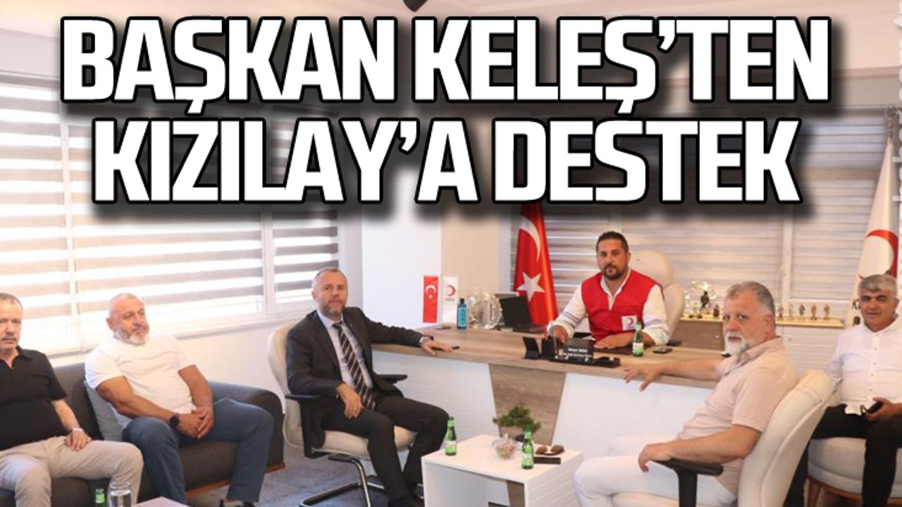 Başkan Keleş'ten Kızılay'a destek