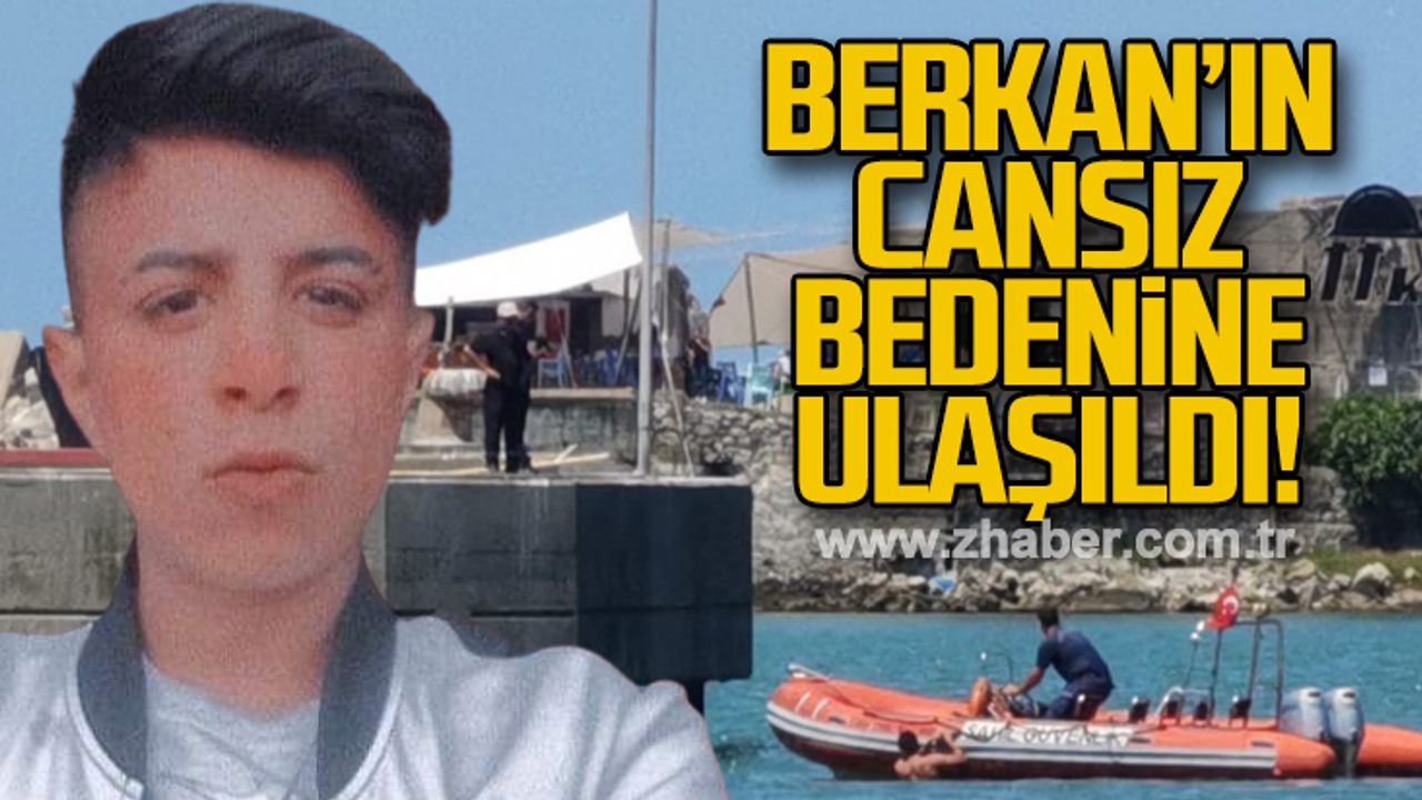 Berkan Gezer'in cansız bedenine ulaşıldı!