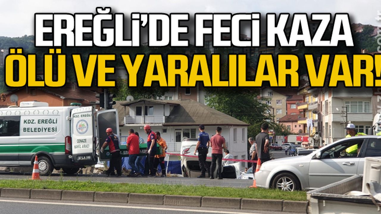 Ereğli'de feci kaza! Ölü ve yaralılar var!