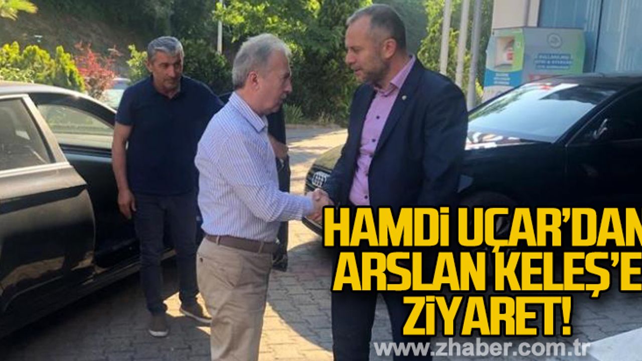 Hamdi Uçar Arslan Keleş'i ziyaret etti