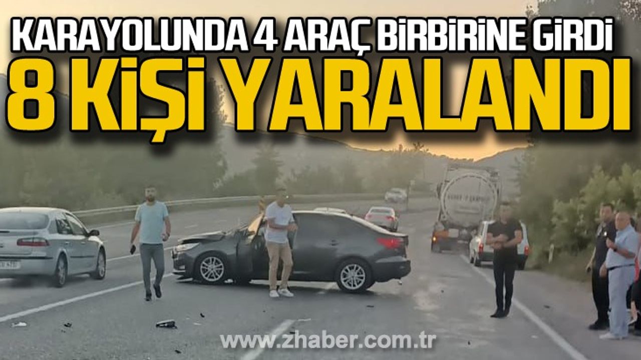 Karayolunda 4 araç birbirine girdi, 8 kişi yaralandı