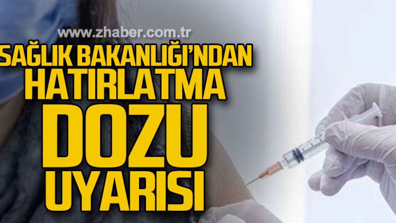 Sağlık Bakanlığı'ndan hatırlatma dozu uyarısı!