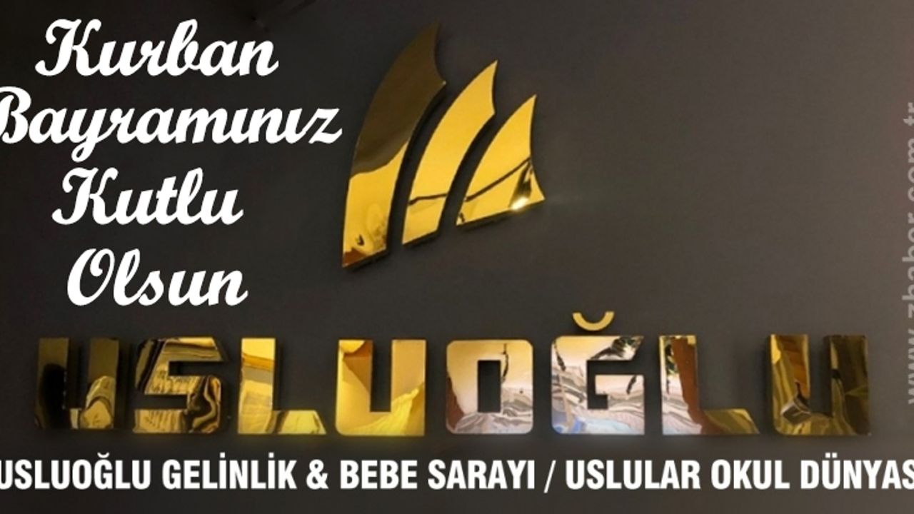 Usluoğlu Gelinlik & Bebe Sarayı'ndan bayram mesajı