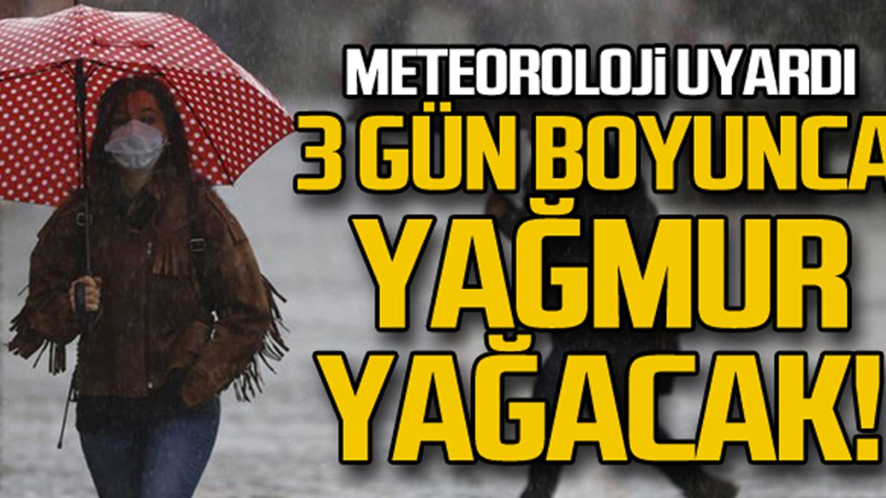 Uyarılar peş peşe geliyor... Bayramda yağmur uyarısı!