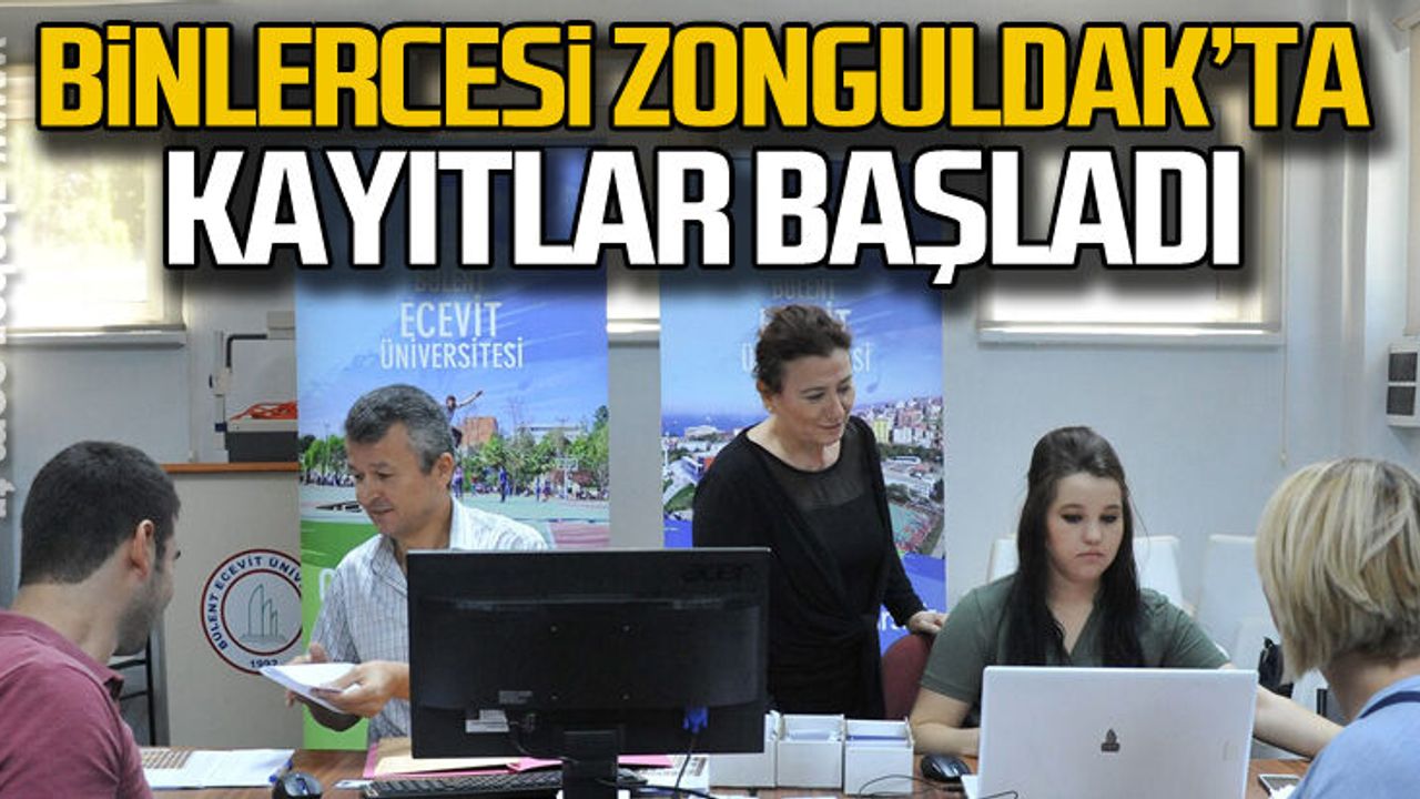 BEÜ'de kayıtlar başladı... Binlercesi Zonguldak'ta