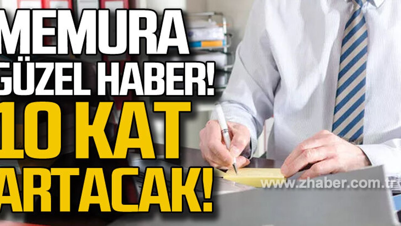 Memura güzel haber... Promosyon 10 kat artıyor!