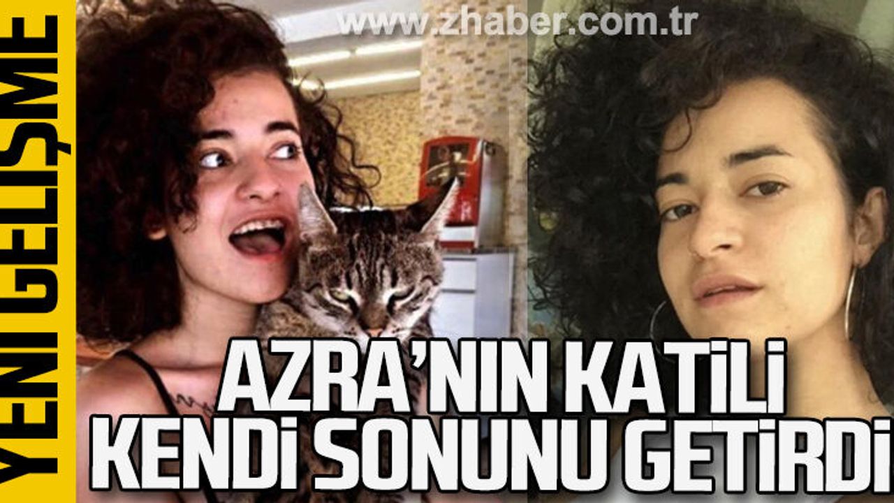 Azra Gülendam'ın katili cezaevinde kendi sonunu getirdi!