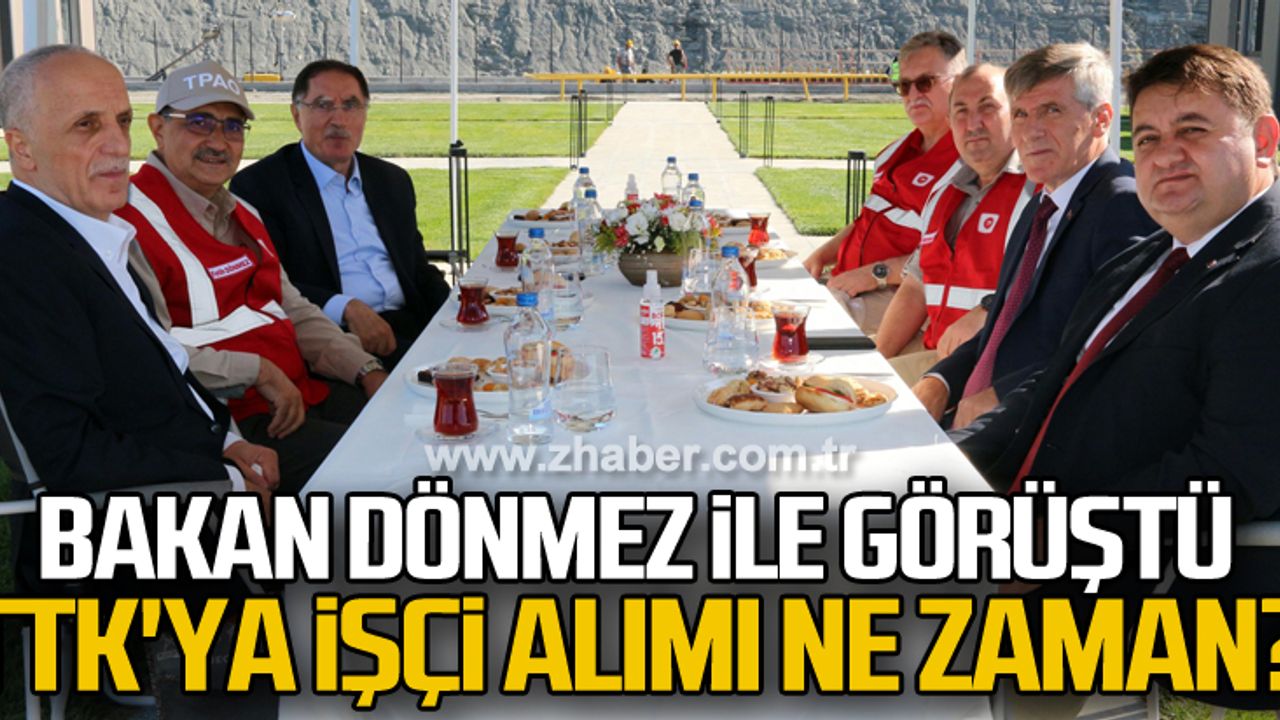 Bakan Dönmez ile görüştü... TTK'ya işçi alımı ne zaman?