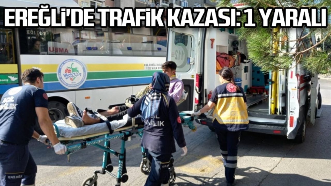 Ereğli'de trafik kazası: 1 yaralı