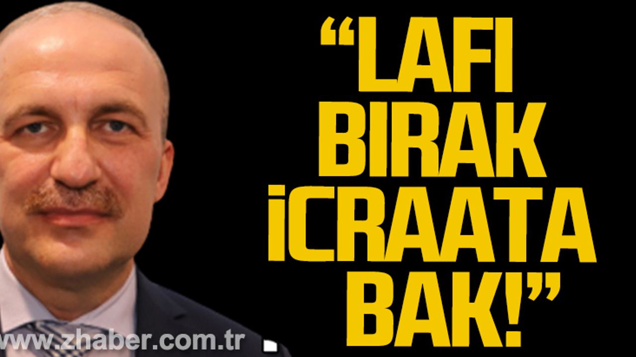 AK Parti'li Mükerrem Ayçiçek: "Lafı bırak icraata bak"