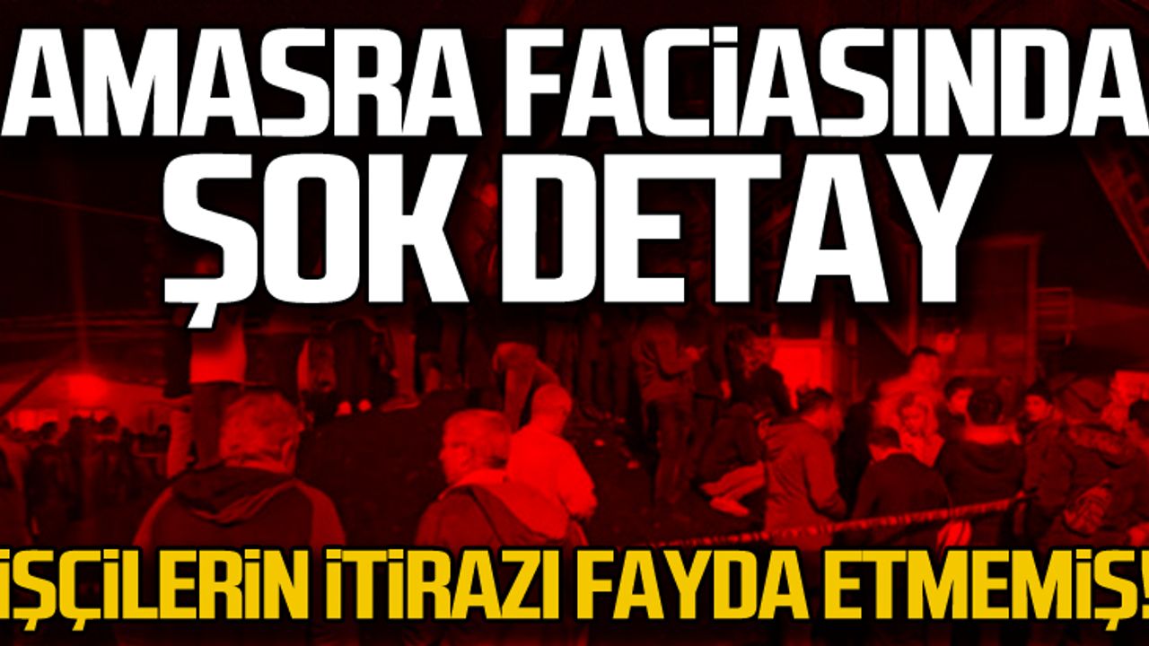 Amasra faciasında şok detay… İşçilerin itirazı fayda etmemiş!