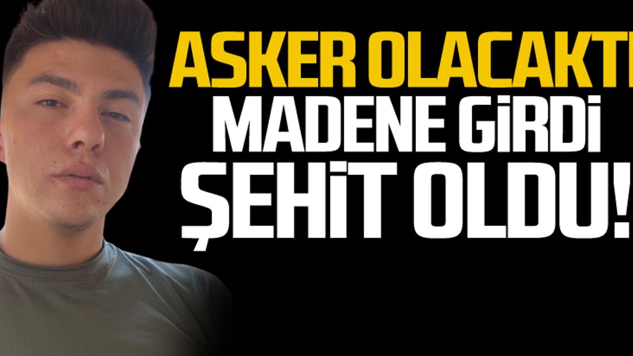 Askere gidecekti... Madene girdi şehit oldu!