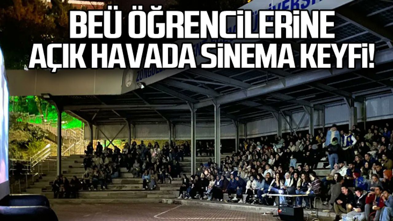 BEÜ öğrencilerine açık havada sinema keyfi
