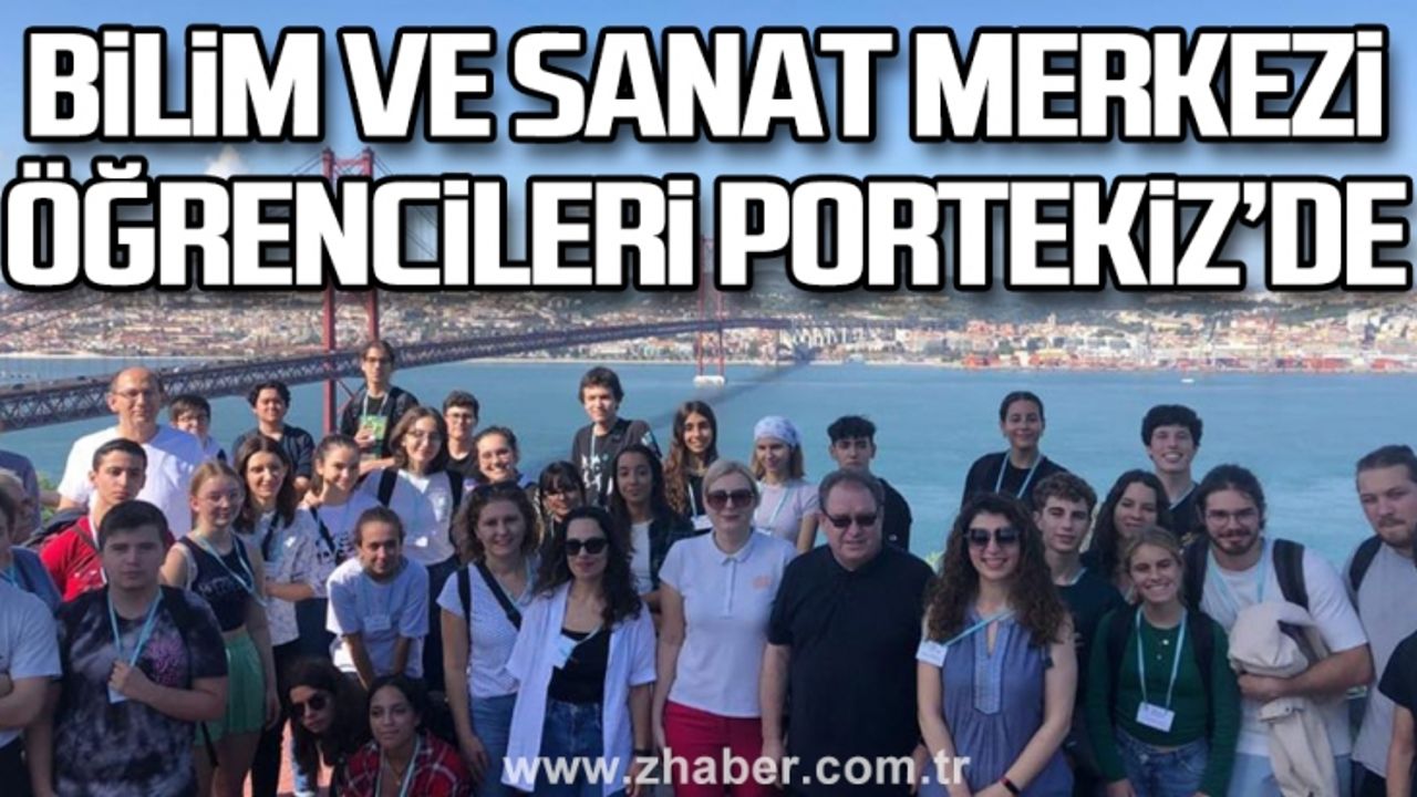 Bilim ve Sanat Merkezi  Öğrencileri Portekiz’de