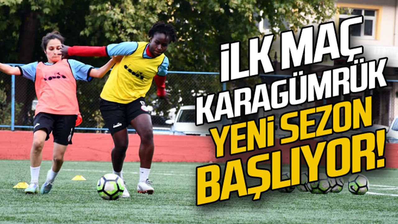 İlk maç Karagümrük'le... Yeni sezon başlıyor!