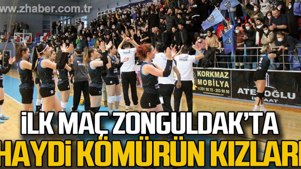 İlk maç Zonguldak'ta... Haydi Kömürün Kızları