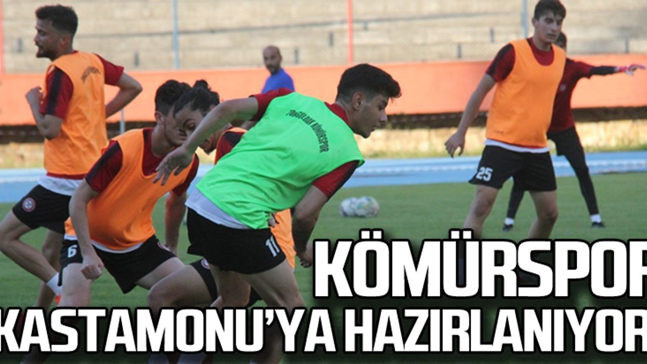 Kömürspor Kastamonu'ya hazırlanıyor!