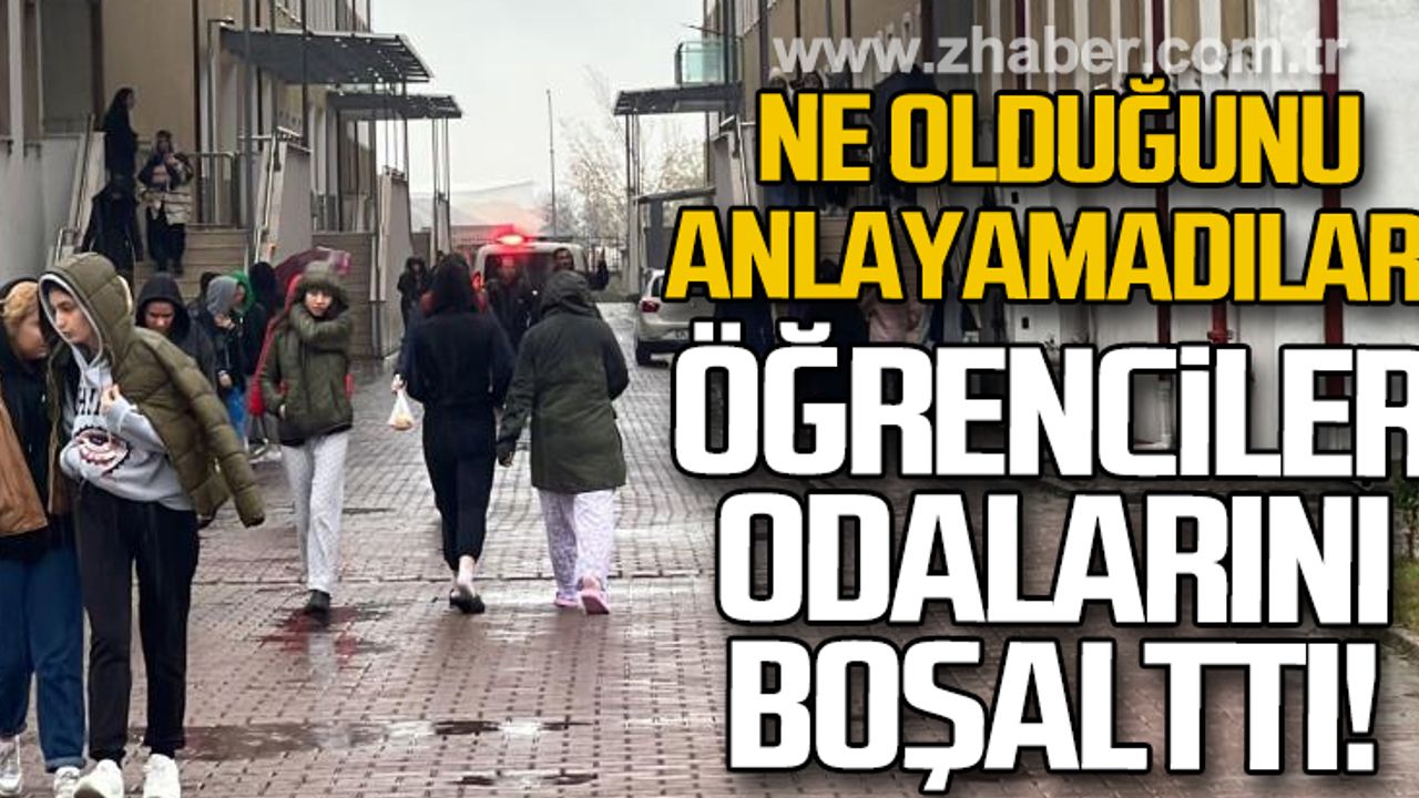 Ne olduğunu anlayamadılar: Öğrenciler odaları boşalttı!