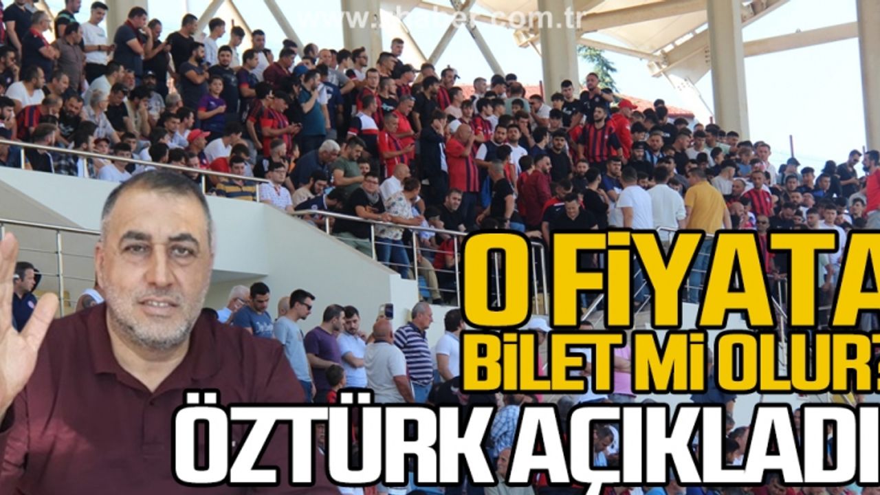 O fiyata bilet mi olur? Öztürk açıkladı!