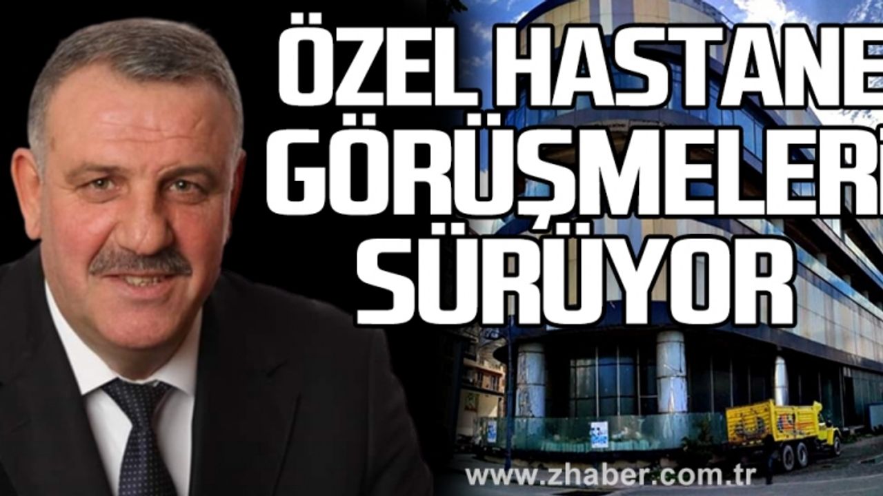 Özel hastane görüşmeleri sürüyor ​​​​​​​