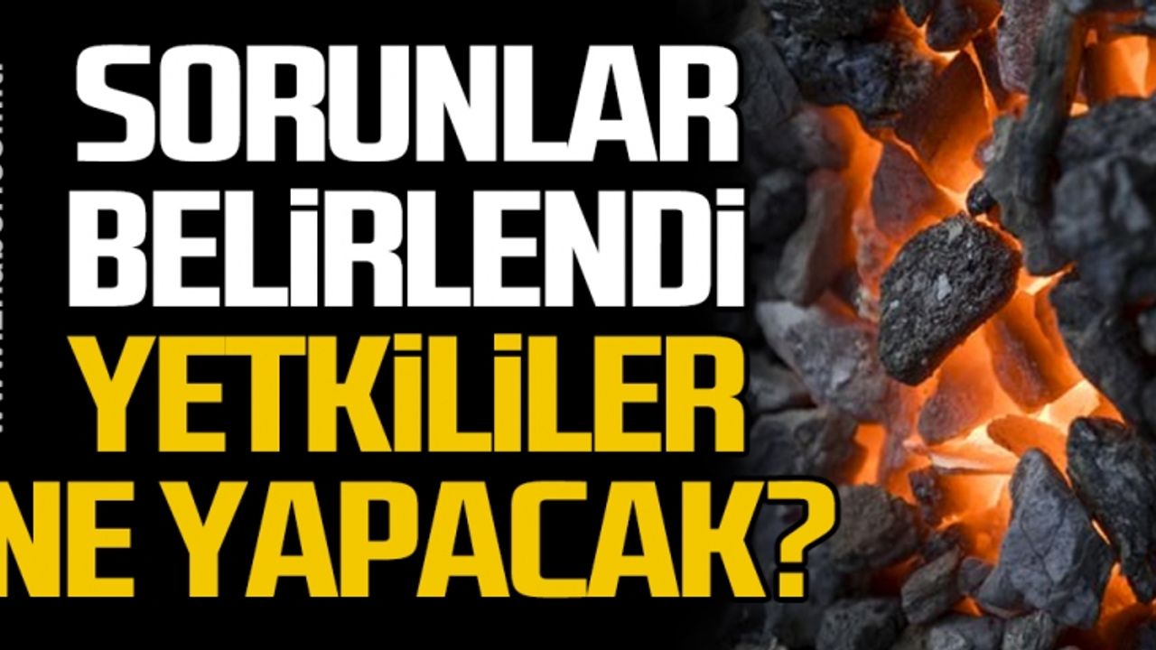Sorunlar belirlendi Yetkililer ne yapacak?